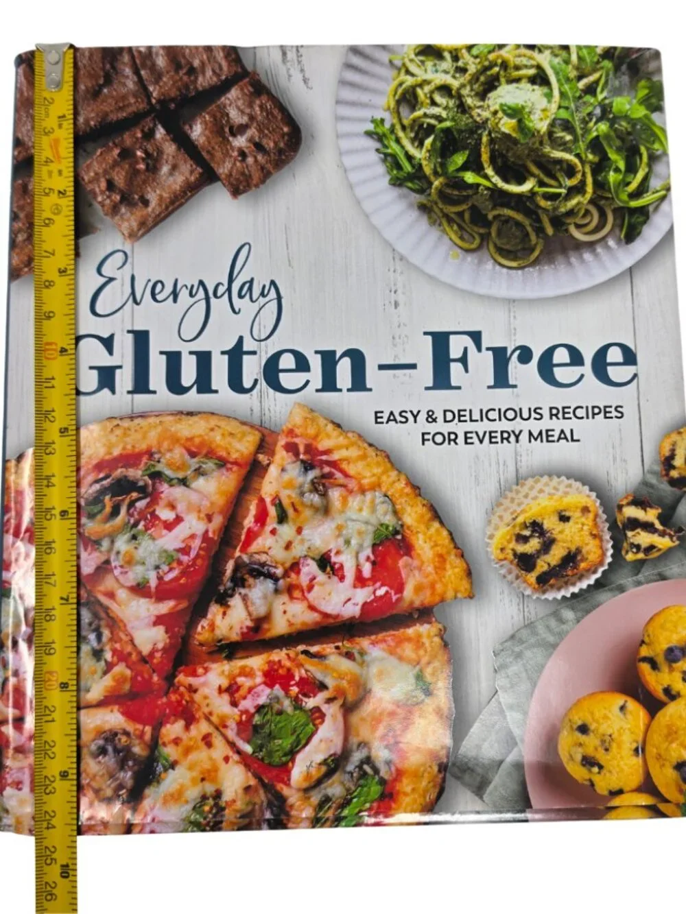 New Everyday Gluten Free Cookbook Easy Delicious Recipes for Every Meal Hardback